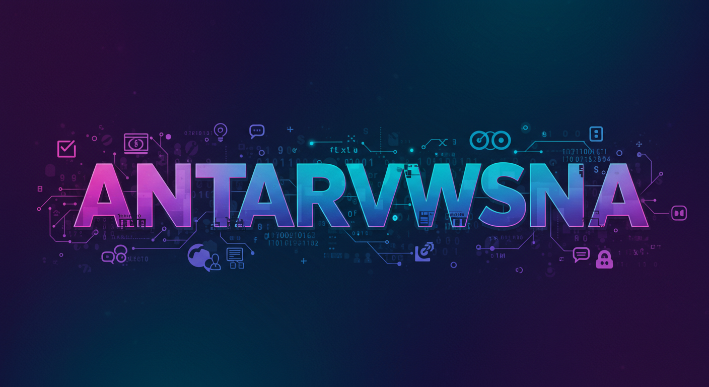 Antarvwsna: A Deep Dive into Its Meaning, Usage, and Digital Significance