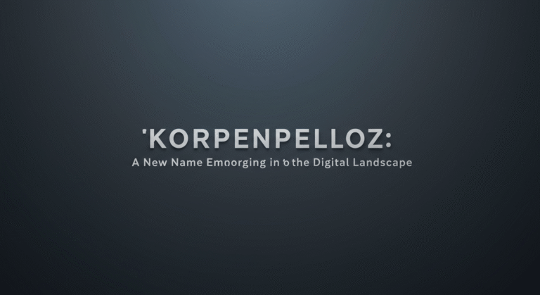 Korpenpelloz: A New Name Emerging in the Digital Landscape